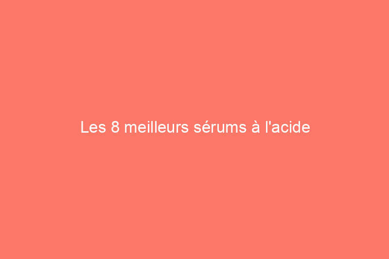 Les 8 meilleurs sérums à l'acide hyaluronique qui gardent la peau douce et hydratée