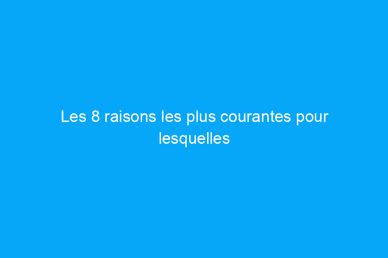 Les 8 raisons les plus courantes pour lesquelles les bricoleurs se retrouvent aux urgences