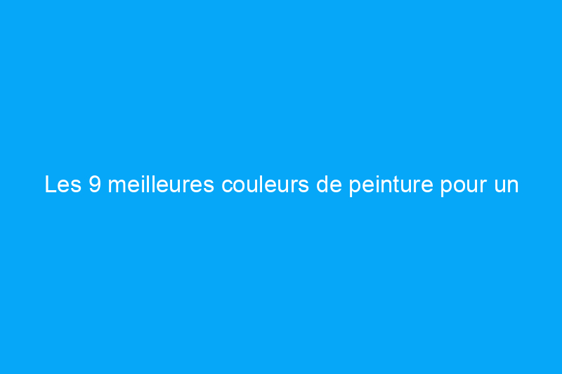 Les 9 meilleures couleurs de peinture pour un sommeil réparateur