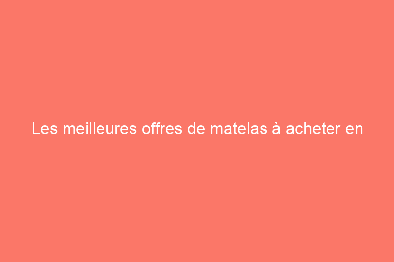 Les meilleures offres de matelas à acheter en janvier