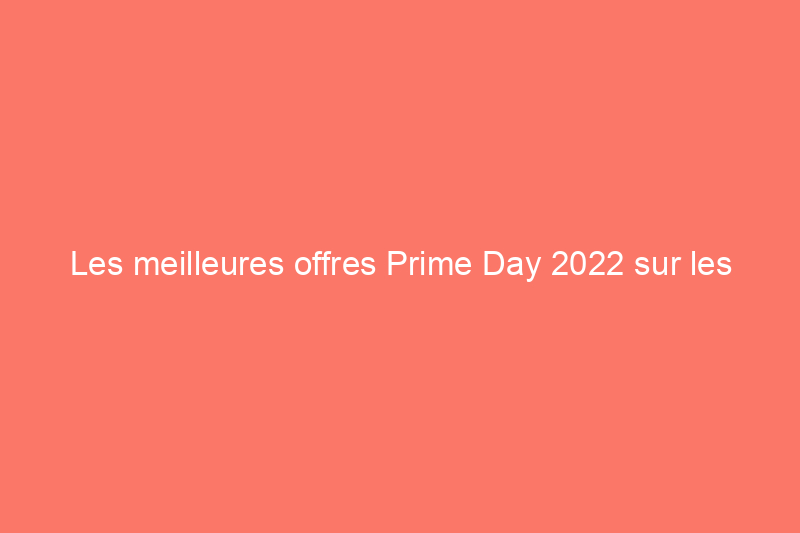 Les meilleures offres Prime Day 2022 sur les articles ménagers des marques durables