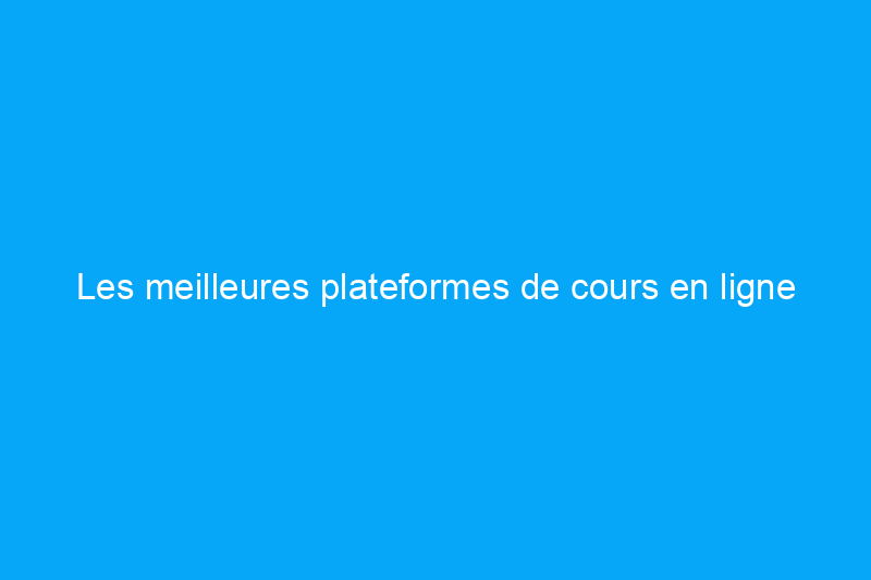 Les meilleures plateformes de cours en ligne