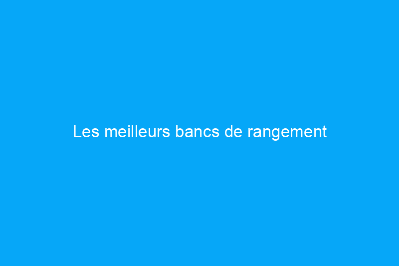 Les meilleurs bancs de rangement d'extérieur pour des sièges polyvalents