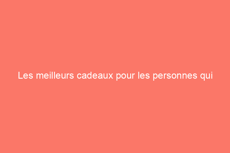 Les meilleurs cadeaux pour les personnes qui aimeraient avoir la main verte, mais qui ne l'ont pas