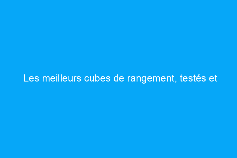 Les meilleurs cubes de rangement, testés et évalués par des voyageurs fréquents