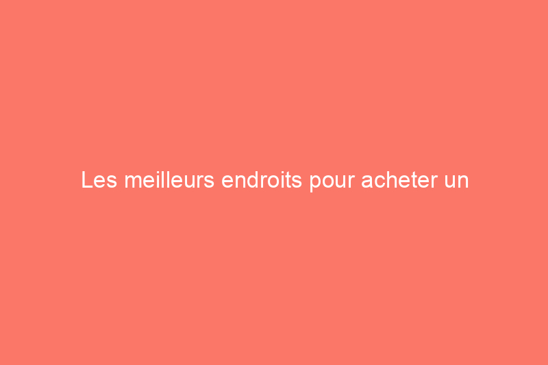 Les meilleurs endroits pour acheter un téléviseur en 2024