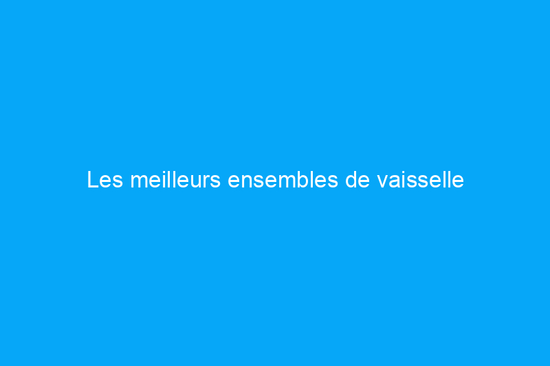 Les meilleurs ensembles de vaisselle d'extérieur à emporter au parc, sur la terrasse ou au camping