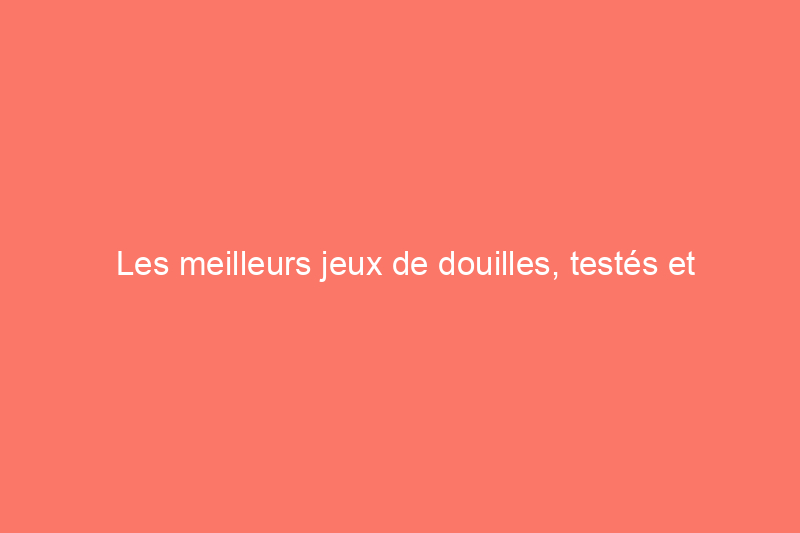 Les meilleurs jeux de douilles, testés et évalués