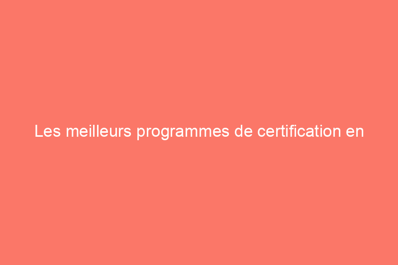 Les meilleurs programmes de certification en ligne en CVC