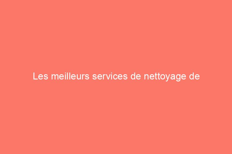 Les meilleurs services de nettoyage de déménagement