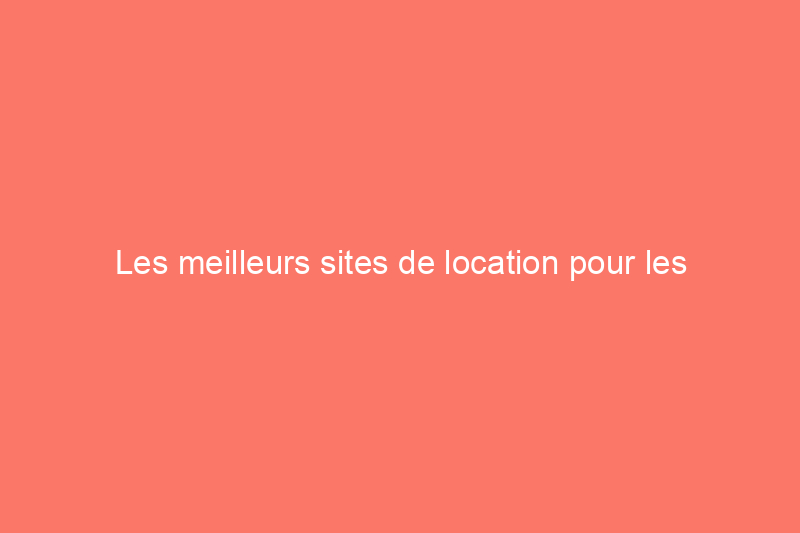 Les meilleurs sites de location pour les demandeurs de logement aujourd'hui