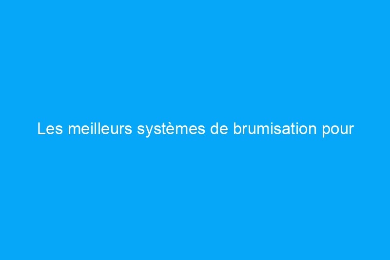 Les meilleurs systèmes de brumisation pour garder votre terrasse fraîche et confortable