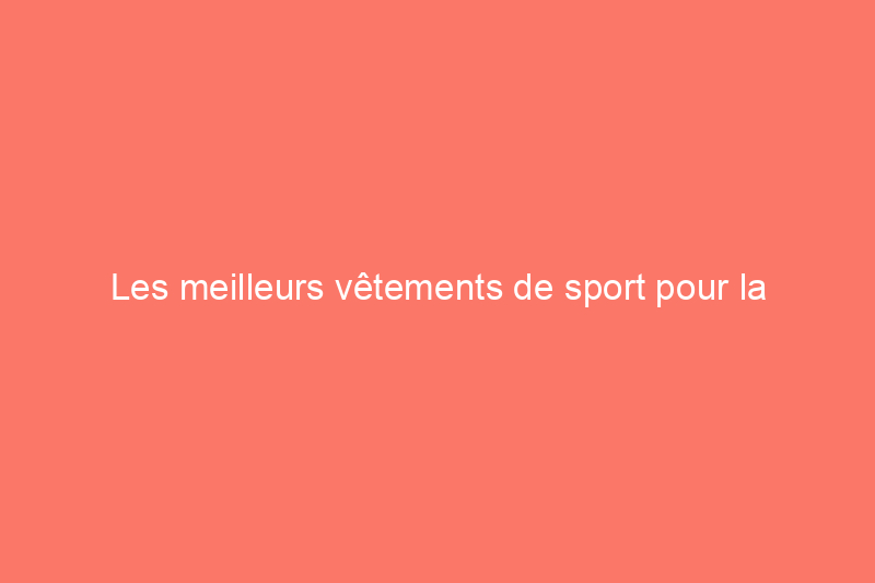 Les meilleurs vêtements de sport pour la maternité, selon les mamans et les entraîneurs