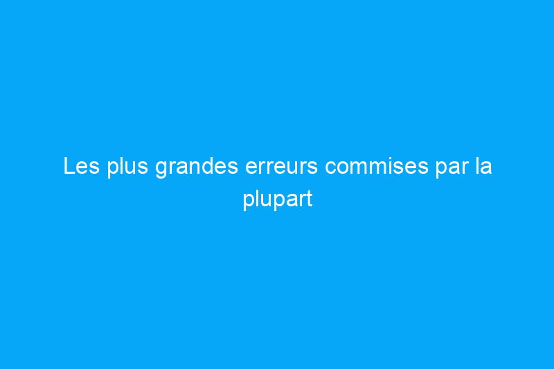 Les plus grandes erreurs commises par la plupart des gens lors des ventes de garage