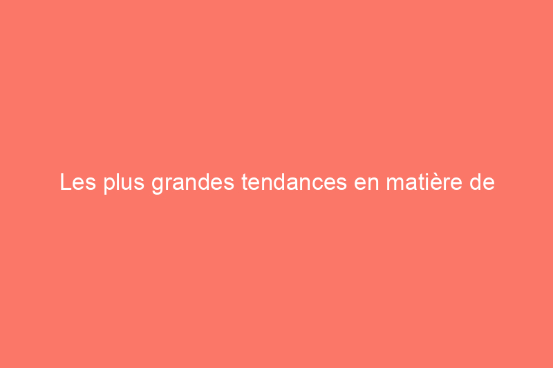 Les plus grandes tendances en matière de décoration intérieure de la décennie de votre naissance