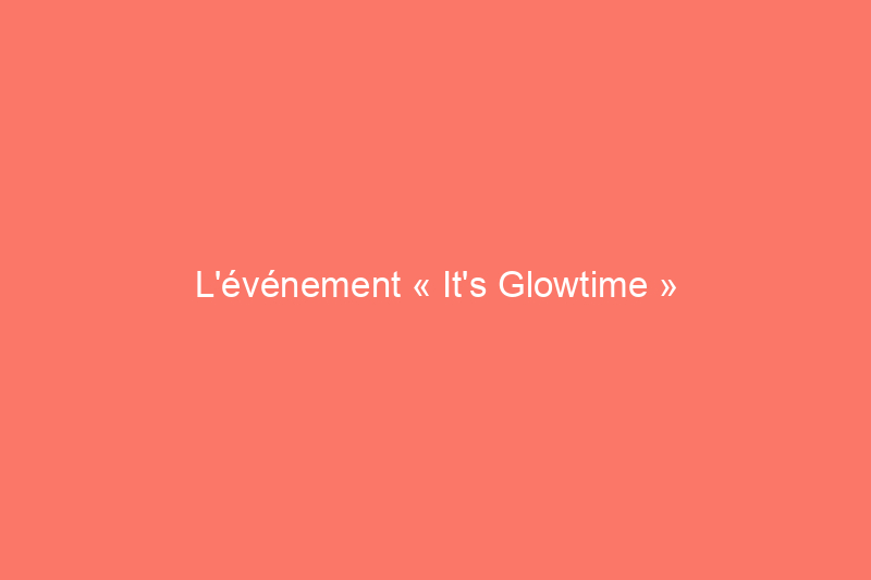 L'événement « It's Glowtime » d'Apple dévoile de nouveaux iPhones, montres et bien plus encore