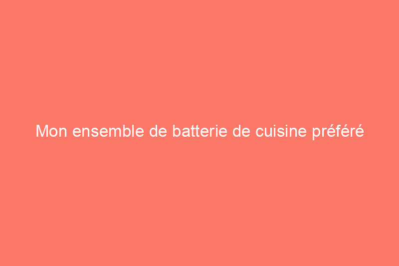 Mon ensemble de batterie de cuisine préféré possède une fonction géniale qui en fait un véritable économiseur d'espace, et c'est 30% Off