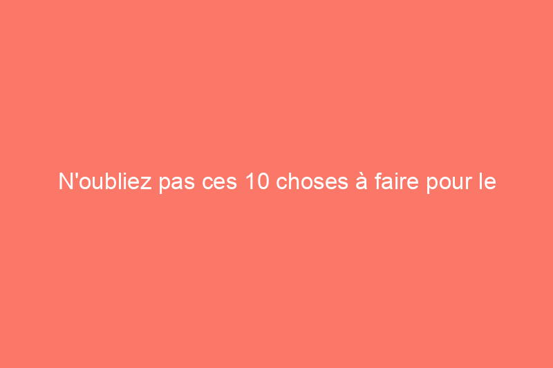 N'oubliez pas ces 10 choses à faire pour le réveillon de Noël