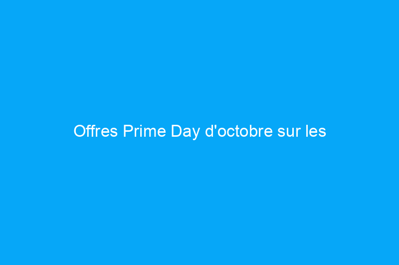 Offres Prime Day d'octobre sur les aspirateurs : réalisez de grosses économies sur iRobot, Bissell et plus encore