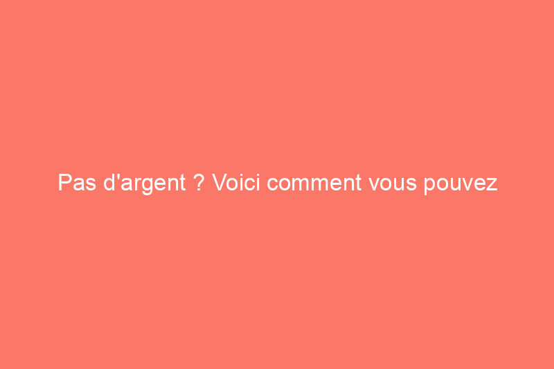 Pas d'argent ? Voici comment vous pouvez quand même revendre une maison