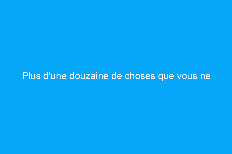 Plus d'une douzaine de choses que vous ne saviez pas que vous pouviez nettoyer au lave-vaisselle