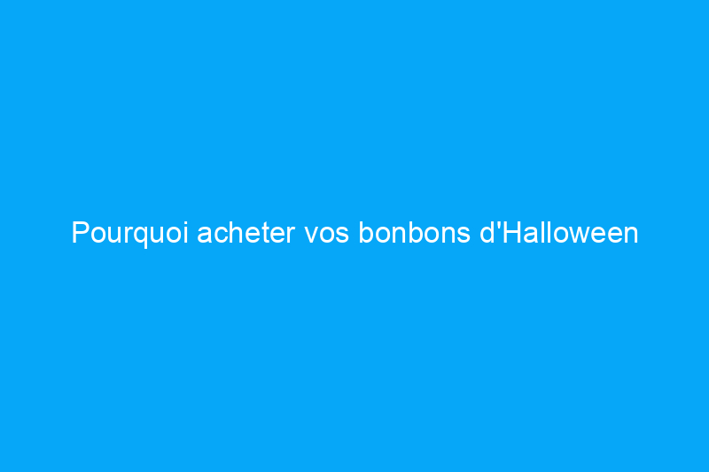 Pourquoi acheter vos bonbons d'Halloween maintenant et comment les conserver