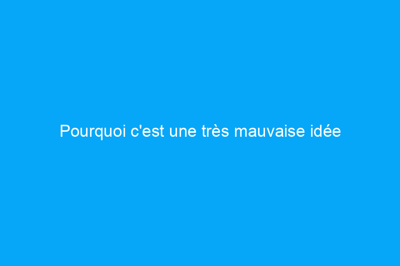 Pourquoi c'est une très mauvaise idée d'embaucher un élagueur sans licence