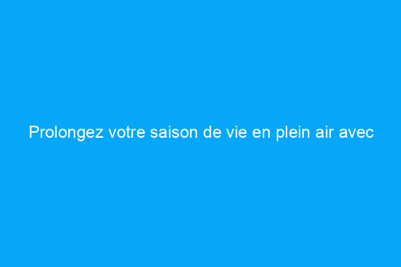 Prolongez votre saison de vie en plein air avec ces projets créatifs (et confortables)