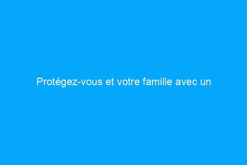 Protégez-vous et votre famille avec un détecteur de CO