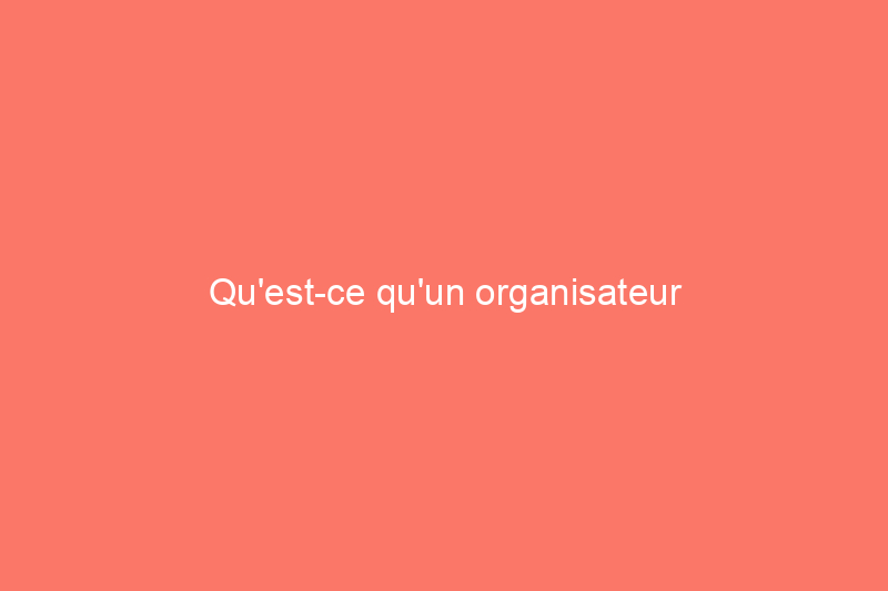 Qu'est-ce qu'un organisateur professionnel ? Voici ce qui se passe lorsque vous engagez un organisateur professionnel pour votre maison