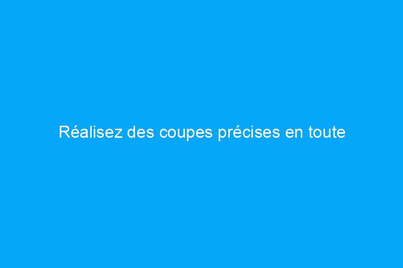 Réalisez des coupes précises en toute simplicité : test de la scie à rail Bosch