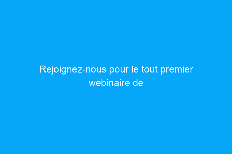 Rejoignez-nous pour le tout premier webinaire de BobVila.com : « Comment un jardin plus écologique peut vaincre la chaleur estivale »