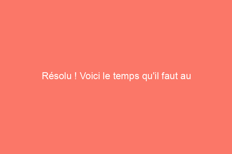 Résolu ! Voici le temps qu'il faut au béton pour « sécher »