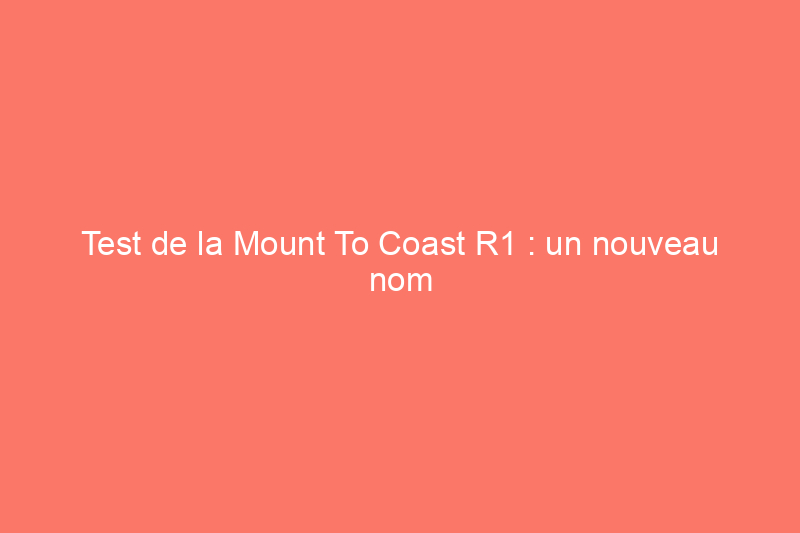 Test de la Mount To Coast R1 : un nouveau nom entre dans le monde des chaussures de course