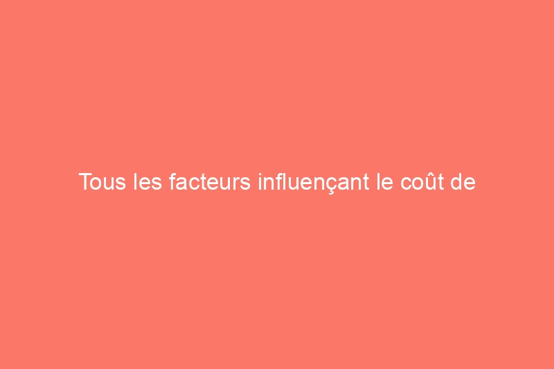 Tous les facteurs influençant le coût de réparation d'une cheminée