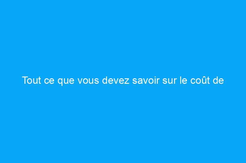 Tout ce que vous devez savoir sur le coût de l'isolation en mousse pulvérisée en 2024