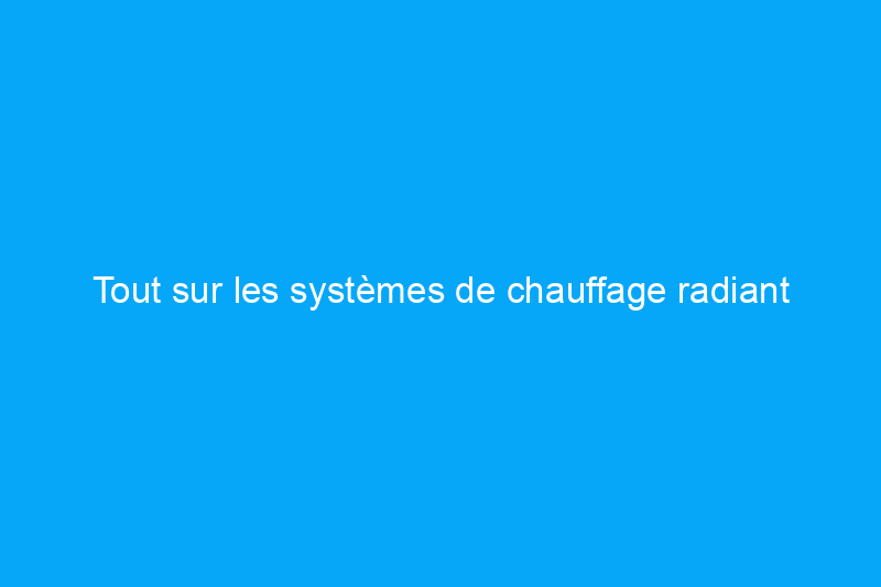 Tout sur les systèmes de chauffage radiant extérieur