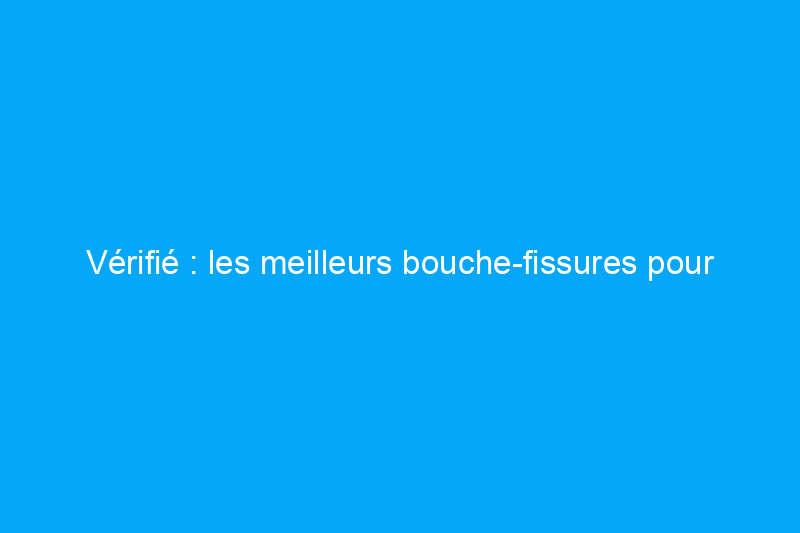 Vérifié : les meilleurs bouche-fissures pour allées en asphalte