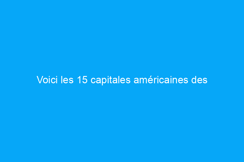 Voici les 15 capitales américaines des antiquaires