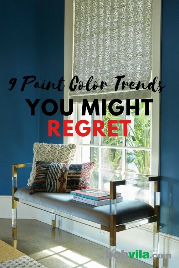 9 tendances de couleurs de peinture que vous pourriez regretter