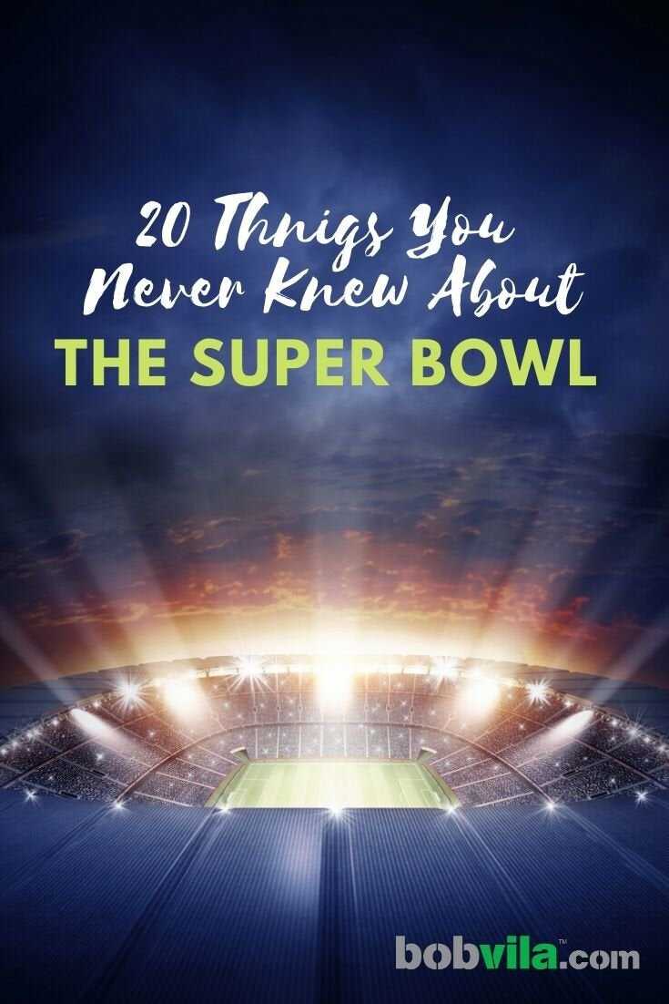 20 choses que vous ne saviez pas sur le Super Bowl